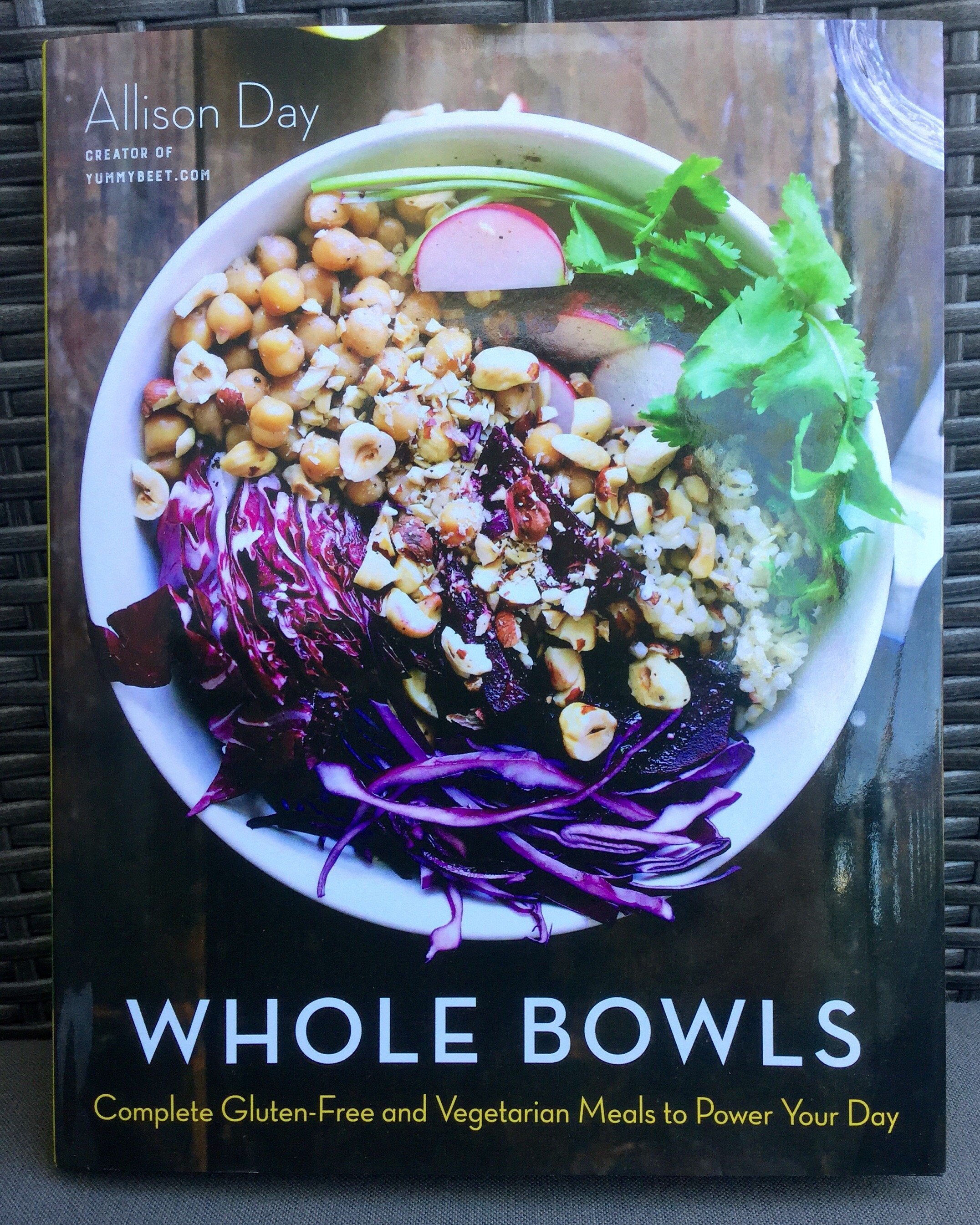 Whole Bowls by Allison Day Making Healthy Choices